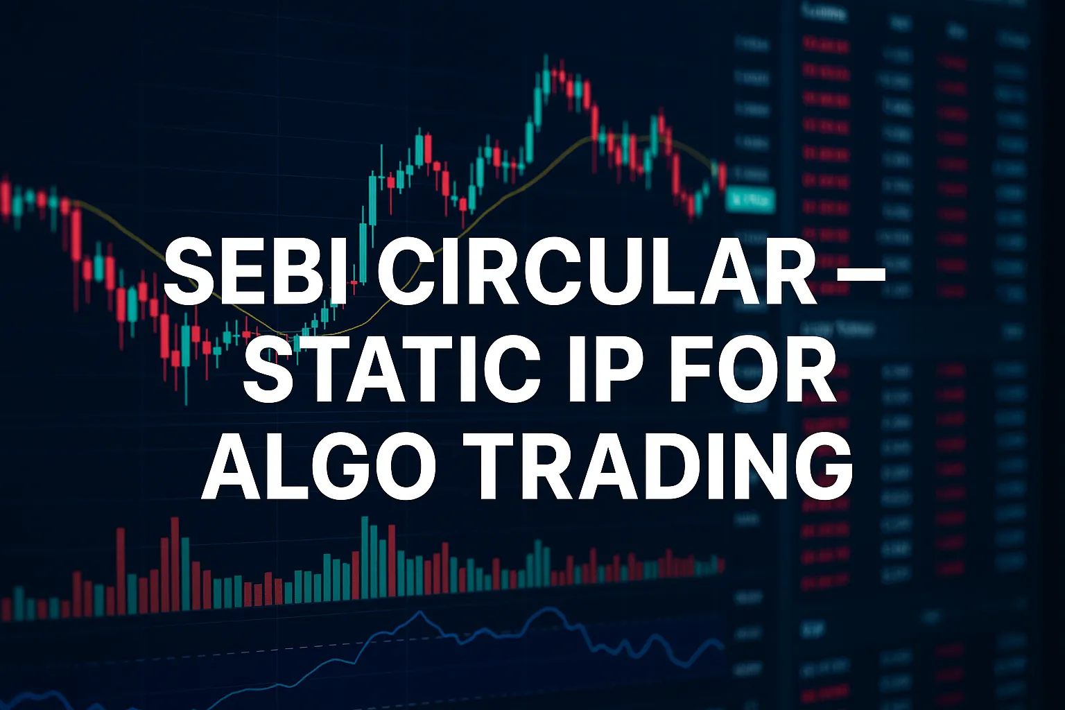 SEBI Circular – Static IP & Algo Trading  Rules
